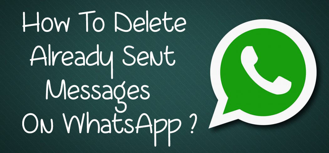 delete already sent messages on whatsapp
