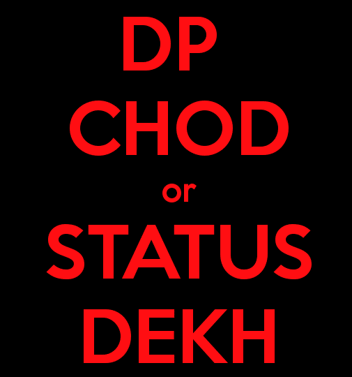 Dp-chod-or-status-dekh-funny-whatsapp-dp