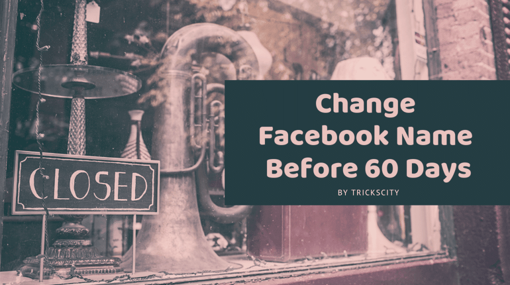 change-facebook-name-before-60-days