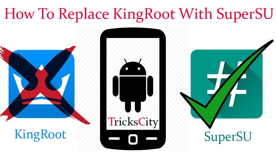 replace kingroot with supersu