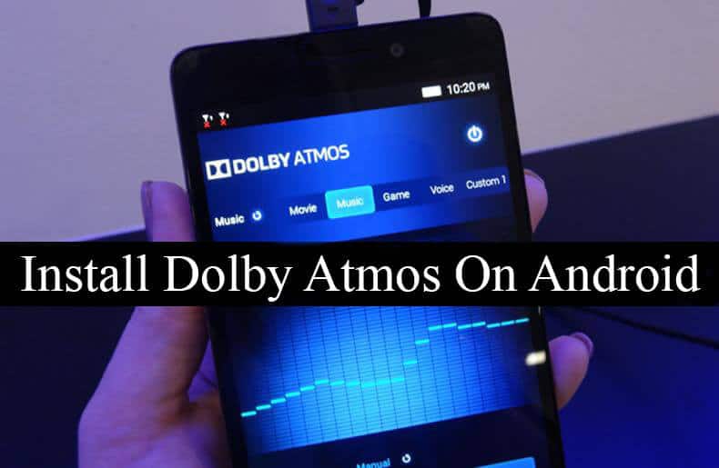 كيفية تثبيت Dolby Atmos على أي Android 173