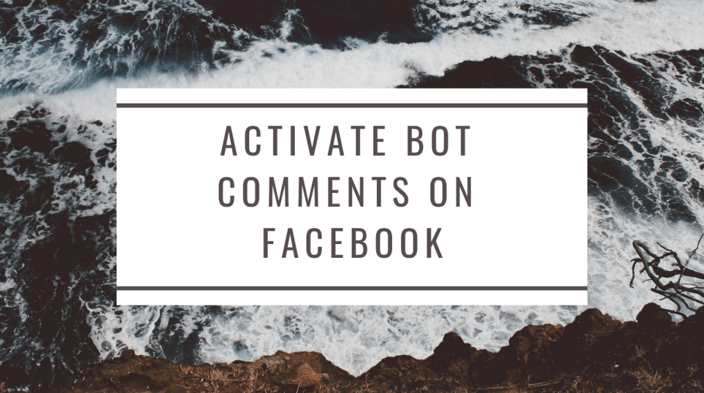 activate-bot-comment-on-facebook