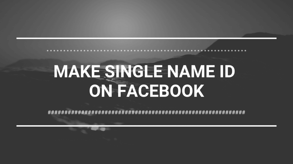make-single-name-id-on-facebook